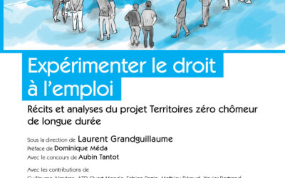 Sortie de notre ouvrage « expérimenter le droit à l’emploi : récits et analyses du projet Territoires zéro chômeur de longue durée »