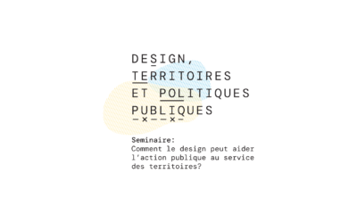 Lancement séminaire « design, territoires et politiques publiques »