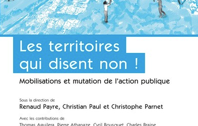 (re)découvrez la soirée de lancement de l’ouvrage « les territoires qui disent non ! »